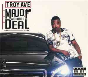 Troy Ave - Major Without A Deal