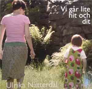 Ulrika Nätterdal - Vi Går Lite Hit Och Dit