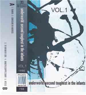 Underworld - Second Toughest In The Infants (Vol.1)