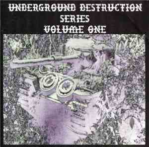 Various - Underground Destruction Series Volume One