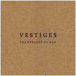 Vestiges - The Descent Of Man