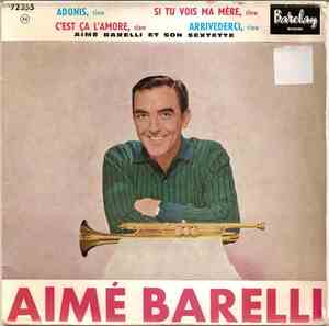 Aimé Barelli Et Son Sextette - Adonis