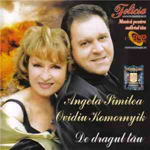 Angela Similea, Ovidiu Komornyik - De Dragul Tău