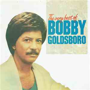 Bobby Goldsboro - The Very Best Of Bobby Goldsboro