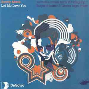 Bunny Mack - Let Me Love You