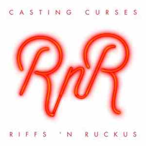 Casting Curses - Riffs 'N Ruckus