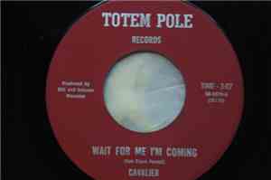 Cavalier  - Wait For Me I'm Coming / Time