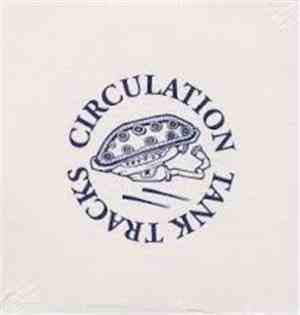 Circulation  - Tank Tracks