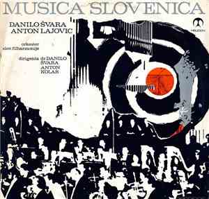 Danilo Švara, Anton Lajovic - Orkester Slov. Filharmonije - Danilo Švara /  ...