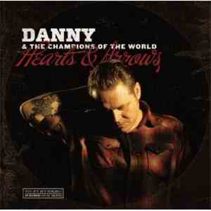 Danny And The Champions Of The World - Hearts And Arrows