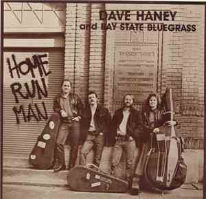 Dave Haney And Bay State Bluegrass - Home Run Man
