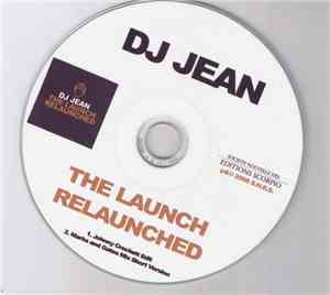 DJ Jean - The Launch Relaunched