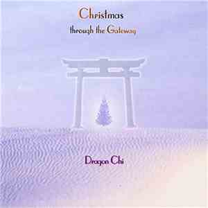 Dragon Chi - Christmas Through The Gateway