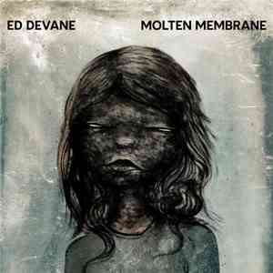 Ed Devane - Molten Membrane