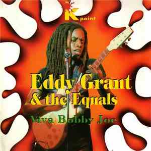Eddy Grant, The Equals - Viva Bobby Joe