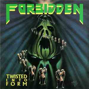 Forbidden  - Twisted Into Form