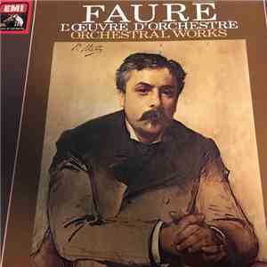 Gabriel Fauré - L'Oeuvre D'Orchestre