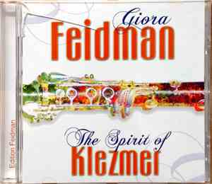 Giora Feidman - The Spirit Of Klezmer
