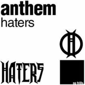 Haters - Anthem