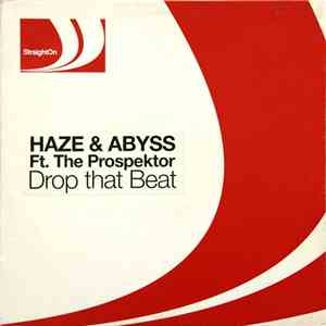 Haze & Abyss Ft. The Prospektor - Drop That Beat