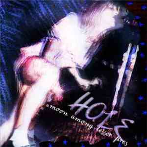 Hole  - Moon Among Lesser Fires
