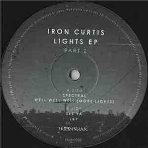 Iron Curtis - Lights EP Part 2