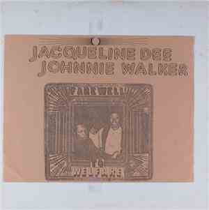 Johnnie Walker  And Jacqueline Dee - Farewell To Welfare