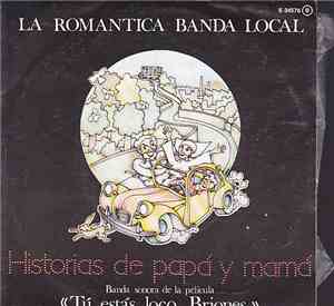 La Romántica Banda Local - Historias De Papa Y Mama