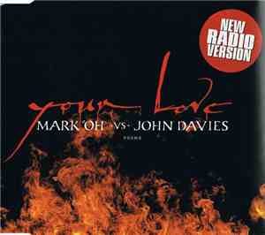 Mark 'Oh vs. John Davies - Your Love