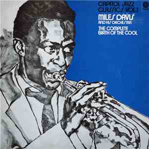 Miles Davis And His Orchestra - The Complete Birth Of The Cool