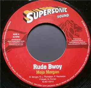 Mojo Morgan / Levy Myaz - Rude Bwoy / Take It Easy