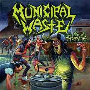 Municipal Waste - The Art Of Partying