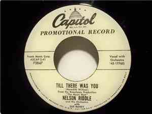Nelson Riddle And His Orchestra With Sue Raney - Till There Was You / Pal J ...