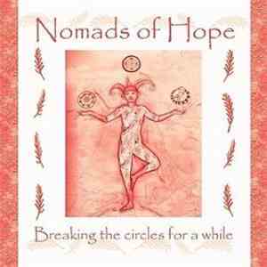 Nomads Of Hope - Breaking The Circles For A While