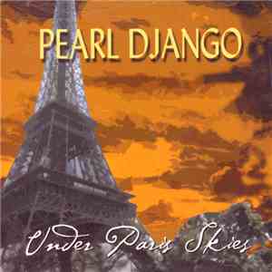 Pearl Django - Under Paris Skies