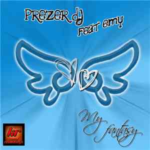 Prezer DJ Feat. Emy  - My Fantasy EP