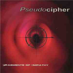 Pseudocipher - Fragments Of Empathy