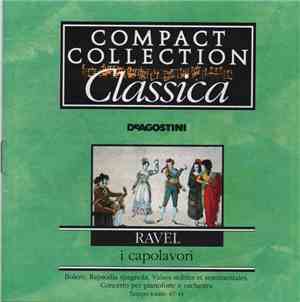 Ravel - I Capolavori: Bolero, Rapsodia Spagnola, Valses Nobles Et Sentiment ...