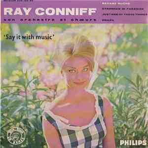 Ray Conniff Son Orchestre Et Choeurs - Say It With Music