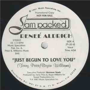 Reneé Aldrich - Just Begun To Love You