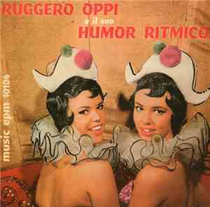 Ruggero Oppi & Il Suo Humor Ritmico - Ruggero Oppi & Il Suo Humor Ritmico
