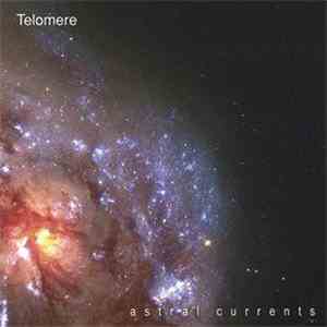 Telomere - Astral Currents