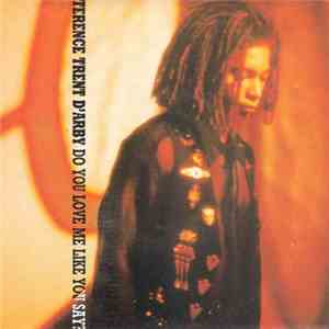 Terence Trent D'Arby - Do You Love Me Like You Say?