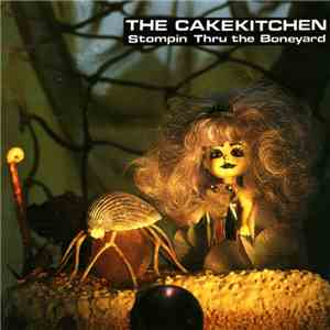 The Cakekitchen - Stompin' Thru The Boneyard