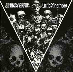 Unholy Grave / Little Bastards - Unholy Grave / Little Bastards