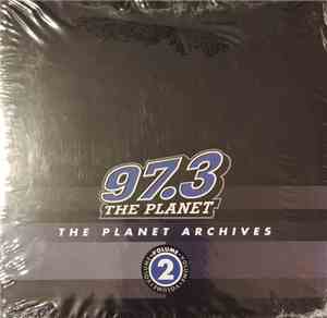 Various - 97.3 The Planet Archives Volume 2