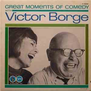 Victor Borge  - Great Moments Of Comedy With Victor Borge