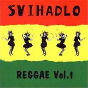 Švihadlo - REGGAE Vol. 1