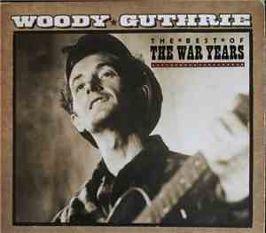 Woody Guthrie - The Best Of The War Years