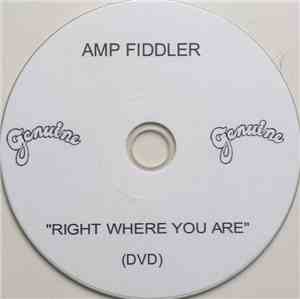 Amp Fiddler - Right Where You Are